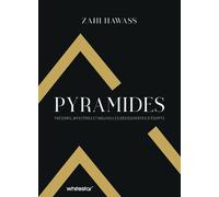 Pyramides - Trésors, mystères et nouvelles découvertes en Égypte - Zahi Hawass - White Star Eds - relié - Beau livre