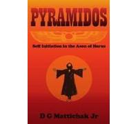 Pyramidos- Self Initiation In The Aeon Of Horus