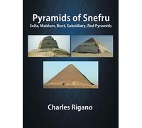 Pyramids of Snefru: Seila, Maidum, Bent, Subsidiary, Red Pyramids