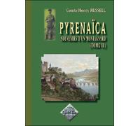 Pyrenaica Tome 2 , Souvenirs d'un montagnard - Harriet Russel - Regionalismes Eds - broché - Récit