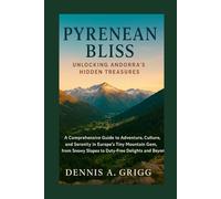 Pyrenean Bliss Unlocking Andorra’s Hidden Treasures: A Comprehensive Guide to Adventure, Culture, and Serenity in Europe’s Tiny Mountain Gem, from Snowy Slopes to Duty free Delights and Beyond