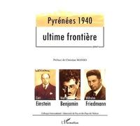 Pyrénées 1940 - Ultime frontière