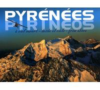 Pyrénées: A ciel ouvert, édition trilingue français-anglais-espagnol