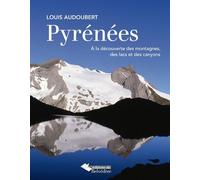 Pyrénées - A La Découverte Des Montagnes, Des Lacs Et Des Canyons