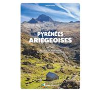 Pyrénées Ariégeoises - Au Coeur De Montagnes Authentiques Et De Caractère