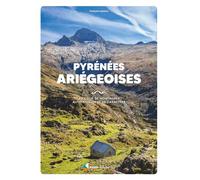 Pyrénées Ariégeoises Au coeur de montagnes authentiques et de caractère - François Laurens - Glénat - relié - Beau livre