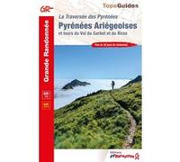 PYRÉNÉES ARIEGEOISES- GR10 - La Traversée des Pyrénées Collectif (Auteur)