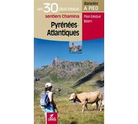 Pyrenees-atlantiques les 30 plus beaux sentiers - Patrick Espel - Chamina Eds - broché - Guide