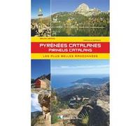Pyrénées Catalanes - Pireneus Catalans: Les plus belles randonnées