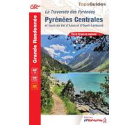 Pyrénées Centrales: La Traversée des Pyrénées