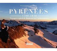 Pyrenees dessins et croquis d'un savant voyageur Voyages à pied de Ramond de Carbonnières - BARON-LENORMAND - Privat - relié - Beau livre