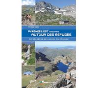 Pyrénées Est Randonnées autour des refuges
