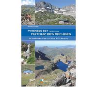 Pyrénées Est Randonnées autour des refuges - Patrick Espel - Rando Eds - broché - Guide