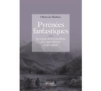 Pyrénées Fantastiques Olivier De Marliave (Auteur)