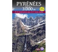 Pyrenees - guide des 3000 metres - 414 itineraris aux 217 trois mille Guide des 3000 mètres, 414 itinéraires aux 217 trois mille - Luis Alejos - SUA - broché - Guide
