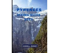 PYRENEES HIKING GUIDE 2025