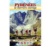 Pyrénées : La barrière sauvage