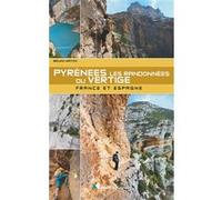 Pyrénées - Les randonnées du vertige Bruno Mateo (Auteur)