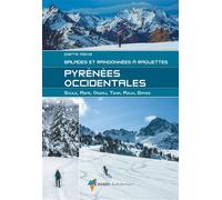Pyrénées Occidentales: Balades et randonnées à raquettes