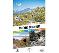 PYRENEES ORIENTALES 76 ITINERAIRES VTT/FAMILLES/INITIES/EXPERTS