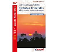 Pyrénées Orientales: La Traversée des Pyrénées