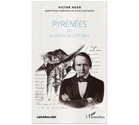Victor Hugo, adapté par Sylvie Blotnikas – Pyrénées ou Le voyage de l'été 1843 – Théâtre – Broché