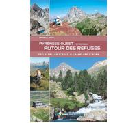Pyrénées Ouest Randonnées autour des refuges - Patrick Espel - Rando Eds - broché - Guide