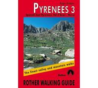 Pyrenees: Spanish East Pyrenees v. 3: The Finest Valley and Mountain Walks - ROTH.E4828