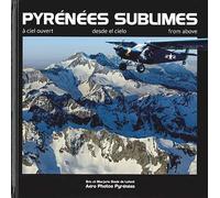 Pyrénées sublimes: A ciel ouvert