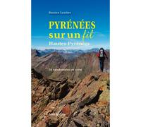 Pyrénées sur un fil : Hautes-Pyrénées - Damien Lemière - Monhelios - broché - Guide