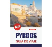 PYRGOS GUÍA DE VIAJE 2026: Descubra las principales atracciones, playas, lugares de comida local, experiencias culturales e itinerarios para planificar su escapada a las islas griegas