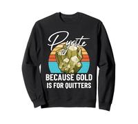 Pyrite, Parce Que l'or est pour Ceux Qui abandonnent, Mignon Amateur des Sciences de la Terre Sweatshirt