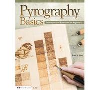 Pyrography Basics by Lora S. Irish Lora S Irish, (Auteur)
