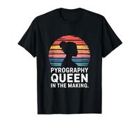 Pyrography Queen in The Making Woodburn T-Shirt