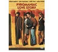 Pyromaniac Love Story – Hollywood