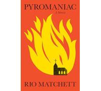 Pyromaniac: On Being Human and Loving Fire - a blazing memoir of Pyromania and the vital role played by fire in human society. For all lovers of Matt Haig, Prozac Nation or Brain on Fire