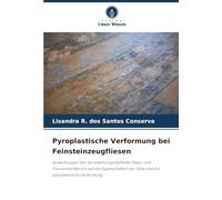 Pyroplastische Verformung bei Feinsteinzeugfliesen: Auswirkungen der Verarbeitungsmethode (Nass- und Trockenverfahren) auf die Eigenschaften der Teile und die pyroplastische Verformung