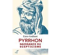 Pyrrhon - Naissance Du Scepticisme