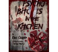 Pyscho Bitches in the Kitchen Burning Water, #1 - Kari Chaplin - Elegant Ink Publication - ebook (ePub) - Livre