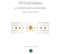 Pythagoras: La Música de las Esferas