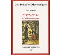 Pythagore et l'initiation maçonnique - Anna Monfort - La Maison De Vie - broché - Guide