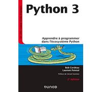 Python 3 - 2e éd. - Apprendre à programmer dans l'écosystème Python: Apprendre à programmer dans l'écosystème Python