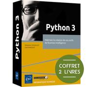 Python 3 - Coffret de 2 livres : Maîtrisez la création de vos outils de Business Intelligence