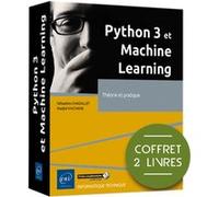 Python 3 et Machine Learning - Coffret de 2 livres : Théorie et pratique Khichane Madjid (Auteur), Sébastien Chazallet (Auteur)