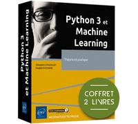 Python 3 et Machine Learning - Coffret de 2 livres : Théorie et pratique - Khichane Madjid - Eni Editions - Coffret - Manuel