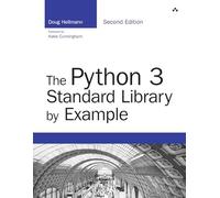 Python 3 Standard Library by Example, The