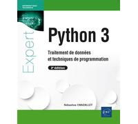 Python 3 - Traitement de données et techniques de programmation (2e édition) - Sébastien Chazallet - Eni Editions - broché - Manuel