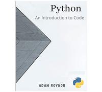 Python: An Introduction To Code