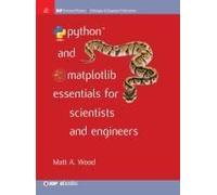 Python And Matplotlib Essentials For Scientists And Engineers