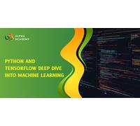 Python and TensorFlow Deep Dive into Machine Learning